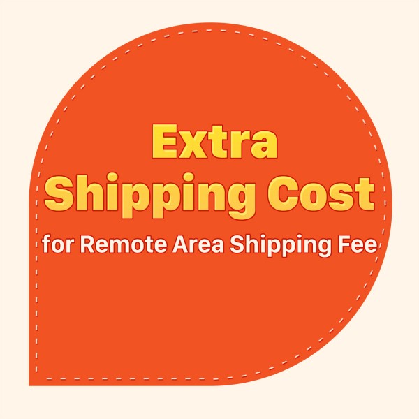 Extra Shipping Cost for Remote Area Shipping Fee