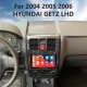 For HYUNDAI GETZ LHD 2004 2005 2006 Radio Android 13.0 HD Touchscreen 9 inch GPS Navigation System with WIFI Bluetooth support Carplay DVR