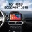 10,1-дюймовый Android 13.0 для 2018 FORD ECOSPORT Radio GPS-навигационная система с сенсорным экраном HD Поддержка Bluetooth Carplay OBD2