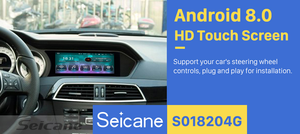 Seicane 2012 2013 Mercedes Benz C Class W204 8.8 inch Android 8.0 Radio 1280*480 Touchscreen Car Multimedia Player GPS Navigation System WIFI Bluetooth Music 1080P AUX Steering Wheel Control Seicane 2012 2013 Mercedes Benz C Class W204 8.8 inch Android 8.0 Radio 1280*480 Touchscreen Car Multimedia Player GPS Navigation System WIFI Bluetooth Music 1080P AUX Steering Wheel Control