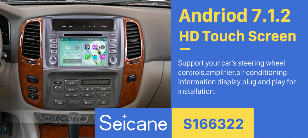 Seicane 1998-2007 Toyota Land Cruiser Android 7.1 GPS Radio navigation system with WIFI Bluetooth DVD player HD touch screen OBD DVR Backup camera TV 3G Mirror link USB SD 16G Flash Quad-core CPU Seicane 1998-2007 Toyota Land Cruiser Android 7.1 GPS Radio navigation system with WIFI Bluetooth DVD player HD touch screen OBD DVR Backup camera TV 3G Mirror link USB SD 16G Flash Quad-core CPU