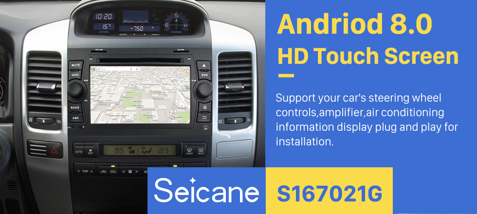 Seicane OEM Android 8.0 Sat Nav System for 2002-2009 Toyota Prado Cruiser with 1024*600 Multi-touch Capacitive Screen DVD Player AM FM Radio 3G WiFi Bluetooth Music Mirror Link OBD2 AUX Steering Wheel Control Seicane OEM Android 8.0 Sat Nav System for 2002-2009 Toyota Prado Cruiser with 1024*600 Multi-touch Capacitive Screen DVD Player AM FM Radio 3G WiFi Bluetooth Music Mirror Link OBD2 AUX Steering Wheel Control