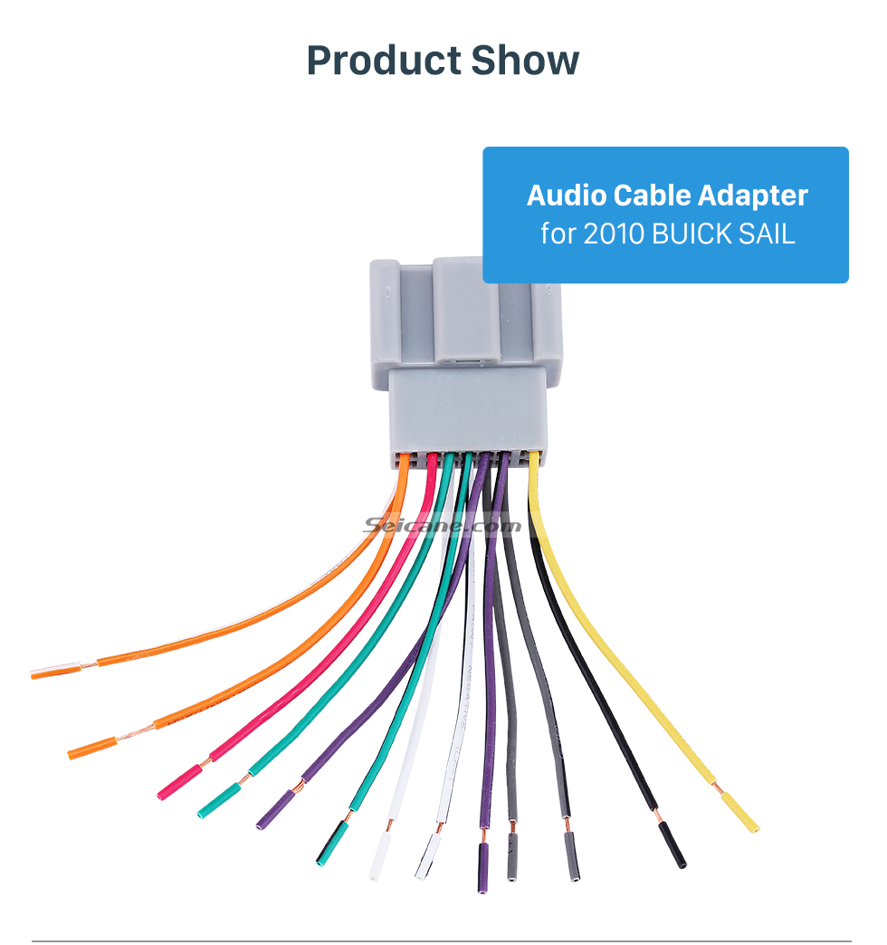 Product Show Wiring Harness Adapter Audio Sound Cable for 2010 BUICK SAIL Product Show Wiring Harness Adapter Audio Sound Cable for 2010 BUICK SAIL