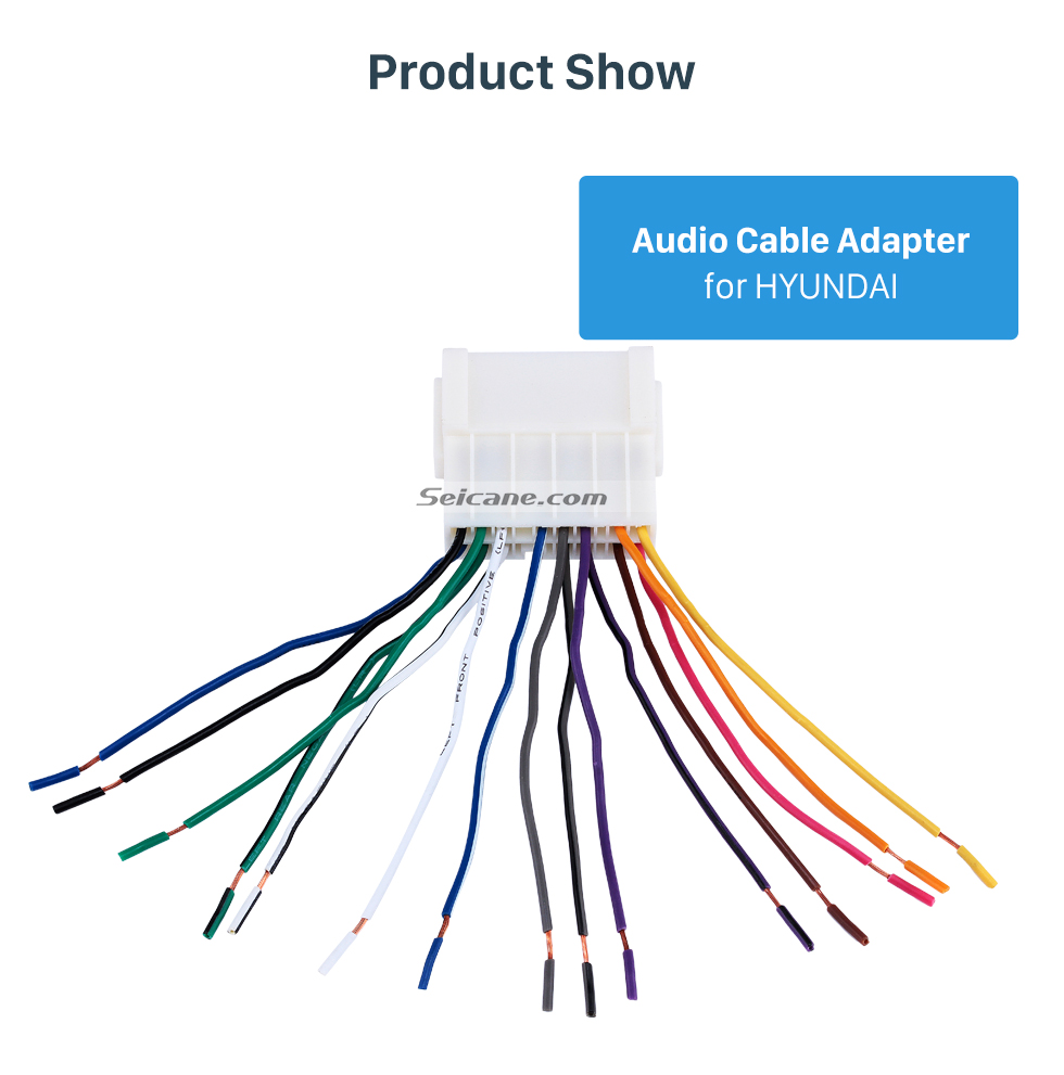 Product Show Hot Wiring Harness Adapter Audio Cable for HYUNDAI Elantra/Sonata/TUCSON/KIA/Cerato/Refine JAC Product Show Hot Wiring Harness Adapter Audio Cable for HYUNDAI Elantra/Sonata/TUCSON/KIA/Cerato/Refine JAC