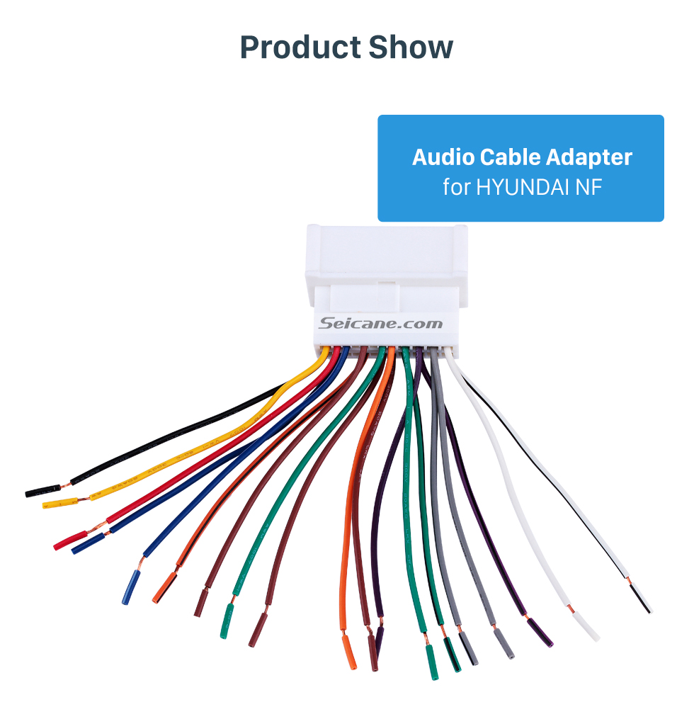 Product Show Auto Car Wiring Harness Audio Cable Adapter for HYUNDAI NF/SantaFe/Accent/Kia Carens/Sedona/Optima/Rio Product Show Auto Car Wiring Harness Audio Cable Adapter for HYUNDAI NF/SantaFe/Accent/Kia Carens/Sedona/Optima/Rio