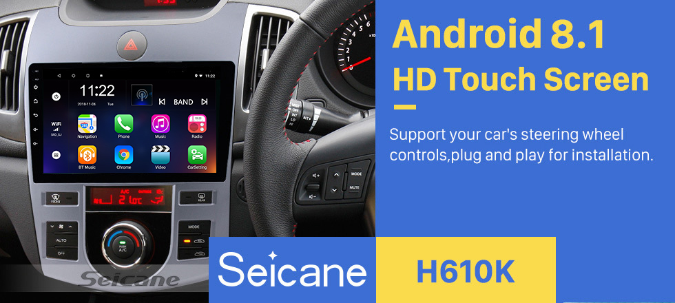 Seicane 9 inch Android 8.1 GPS Navigation HD Touchscreen Radio for 2008-2012 KIA Forte(AT) with Mirror Link WIFI Bluetooth OBD2 Rearview Camera 1080P Video Seicane 9 inch Android 8.1 GPS Navigation HD Touchscreen Radio for 2008-2012 KIA Forte(AT) with Mirror Link WIFI Bluetooth OBD2 Rearview Camera 1080P Video
