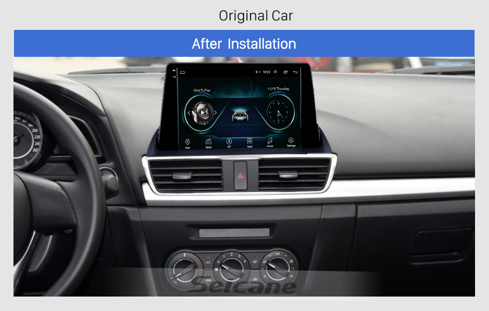 Seicane 2014 2015 Mazda 3 Axela 9 pouces Android 8.1 HD à écran tactile Navigation GPS Radio 3G WIFI Support Bluetooth SWC DVR OBD Carplay Seicane 2014 2015 Mazda 3 Axela 9 pouces Android 8.1 HD à écran tactile Navigation GPS Radio 3G WIFI Support Bluetooth SWC DVR OBD Carplay